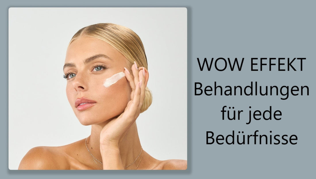 WOW Effekt Behandlungen